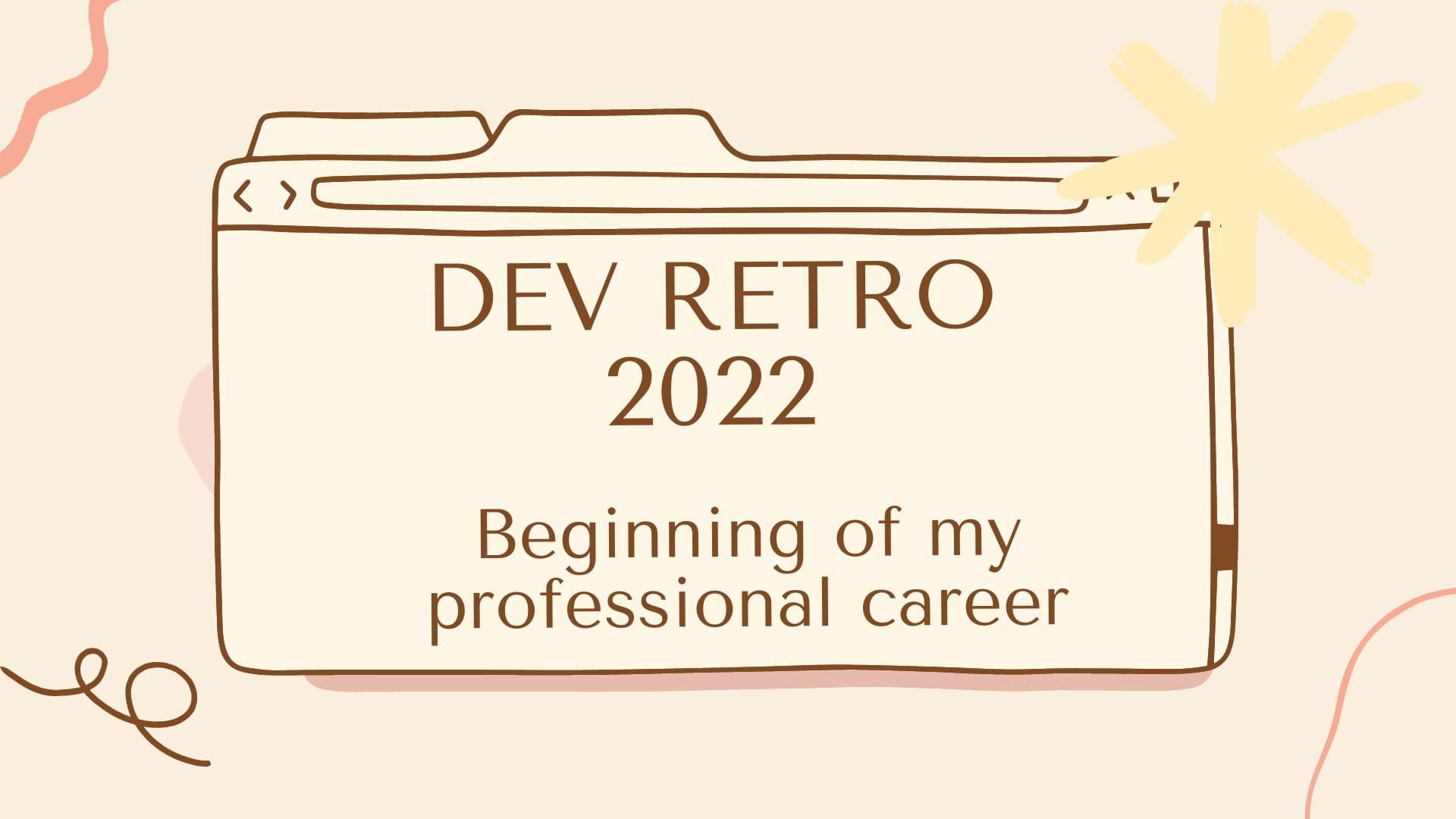 Dev Retro 2022 - Beginning of my professional career
