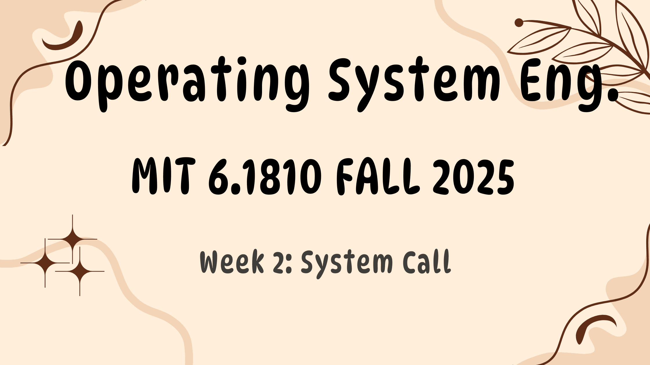 OS Design and Implementation: (Week 2) - Syscall